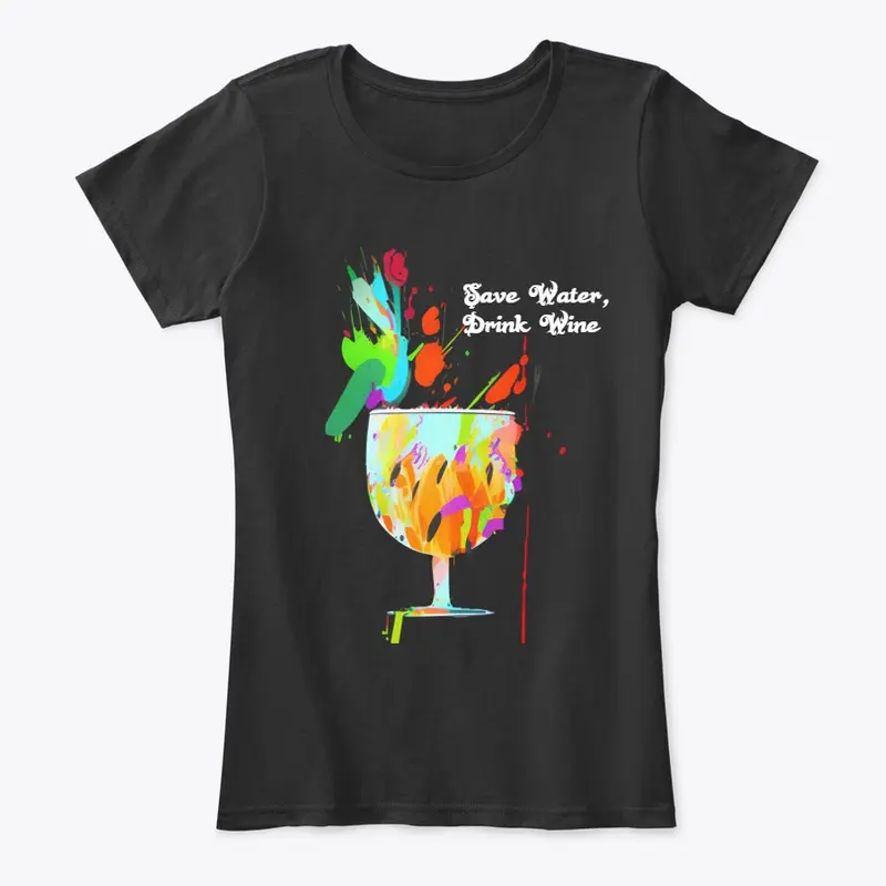 Save Water, Drink Wine Tee